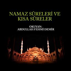 Abdullah Fehmi Demir Namaz Sureleri Ve Kısa Sureler