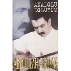 Abdullah Işılak Anadolu Doluyum