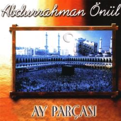 Abdurrahman Önül Ay Parçası