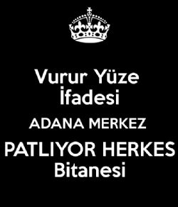 Adana Merkez Adana Merkez Patlıyor Herkes