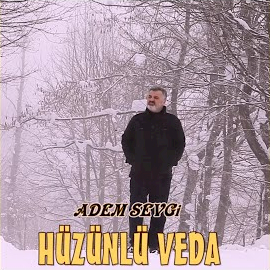 Adem Sevgi Hüzünlü Veda