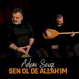 Adem Sevgi Sen Ol De Allahım