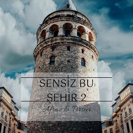 Afraz Sensiz Bu Şehir 2