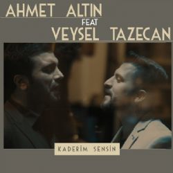 Ahmet Altın Kaderim Sensin