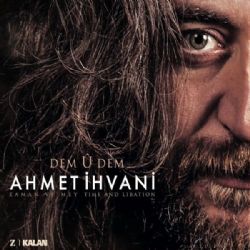 Ahmet İhvani Demü Dem