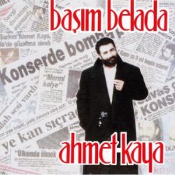 Ahmet Kaya Başım Belada