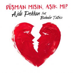 Ajda Pekkan Aşık Mısın Düşman Mı