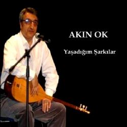 Akın Ok Yaşadığım Şarkılar