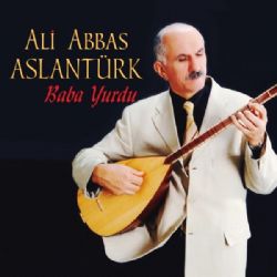 Ali Abbas Aslantürk Baba Yurdu