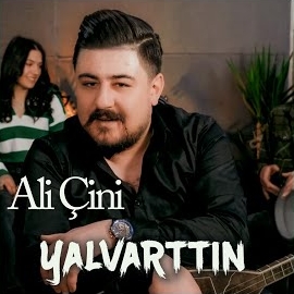 Ali Çini Yalvarttın