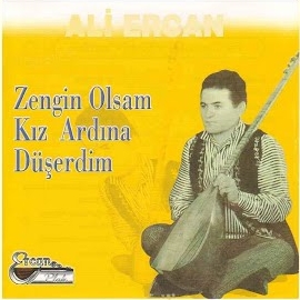 Ali Ercan Zengin Olsam Kız Ardına Düşerdim