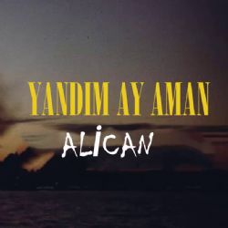 Alican Yandım Ay Aman