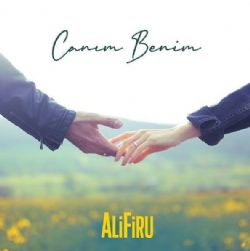 Alifiru Canım Benim