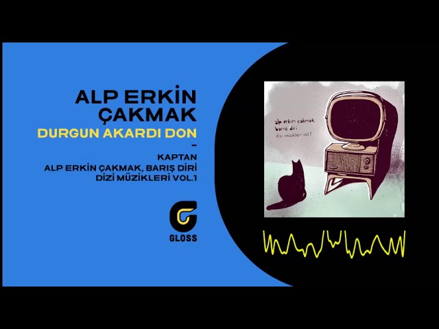 Alp Erkin Çakmak Durgun Akardı Don