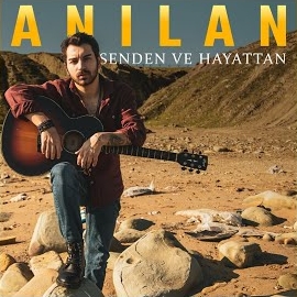 Anılan Senden Ve Hayattan