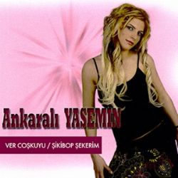 Ankaralı Yasemin Şikibop Şekerim