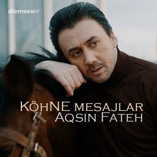 Aqsin Fateh Köhne Mesajlar