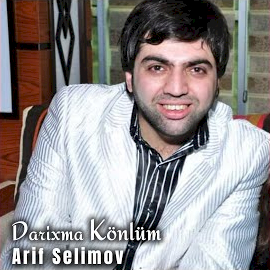 Arif Selimov Darıxma Könlüm