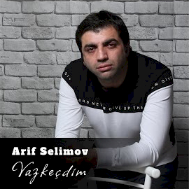 Arif Selimov Vaz Keçdim