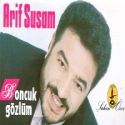 Arif Susam Boncuk Gözlüm