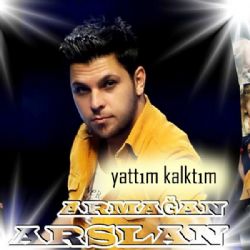 Armağan Arslan Yattım Kalktım