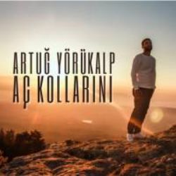 Artuğ Yörükalp Aç Kollarını