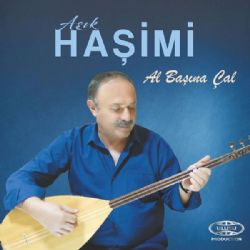 Aşık Haşimi Al Başına Çal