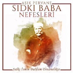 Aşık Pervane Sıdkı Baba Nefesleri