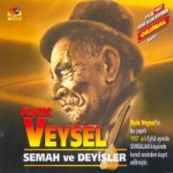 Aşık Veysel Semah Ve Deyişler