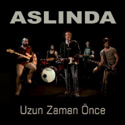 Aslında Uzun Zaman Önce