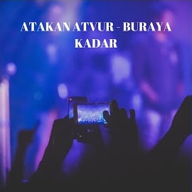 Atakan Atvur Buraya Kadar