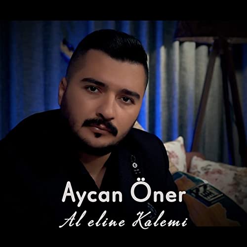 Aycan Öner Al Eline Kalemi