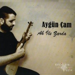 Aygün Çam Ah İle Zarda