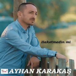 Ayhan Karakaş Haketmedin Mi