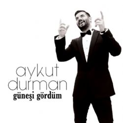 Aykut Durman Güneşi Gördüm