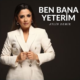 Aylin Demir Ben Bana Yeterim