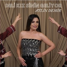 Aylin Demir Deli Kız Sinin Geliyor