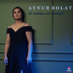 Aynur Bolat Al Sevdanı Ver Ömrümü