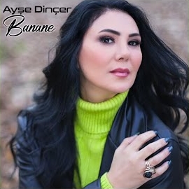 Ayşe Dinçer Banane