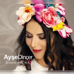 Ayşe Dinçer Bunun Adı Aşk