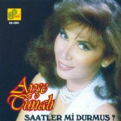 Ayşe Tunalı Saatlermi Durmuş