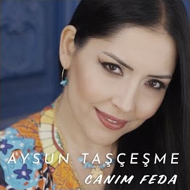 Aysun Taşçeşme Canım Feda