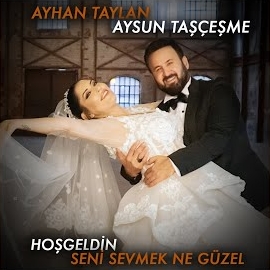 Aysun Taşçeşme Hoşgeldin Seni Sevmek Ne Güzel