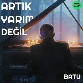 BaTu Artık Yarım Değil