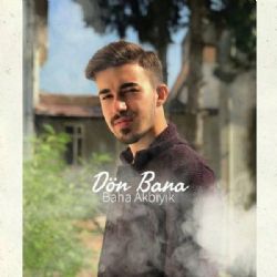 Baha Akbıyık Dön Bana