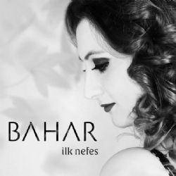 Bahar İlk Nefes