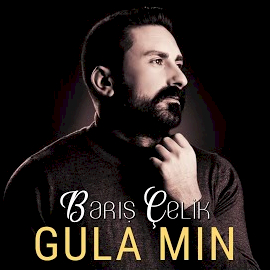 Barış Çelik Gula Min