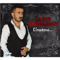 Barış Kahraman Unutma