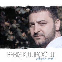 Barış Kutupoğlu Sol Yanım Ol