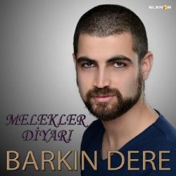 Barkın Dere Melekler Diyarı